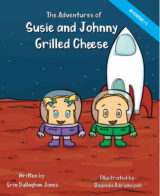 The Adventures of Susie and Johnny Grilled Cheese 3 Books in 1- Hardback